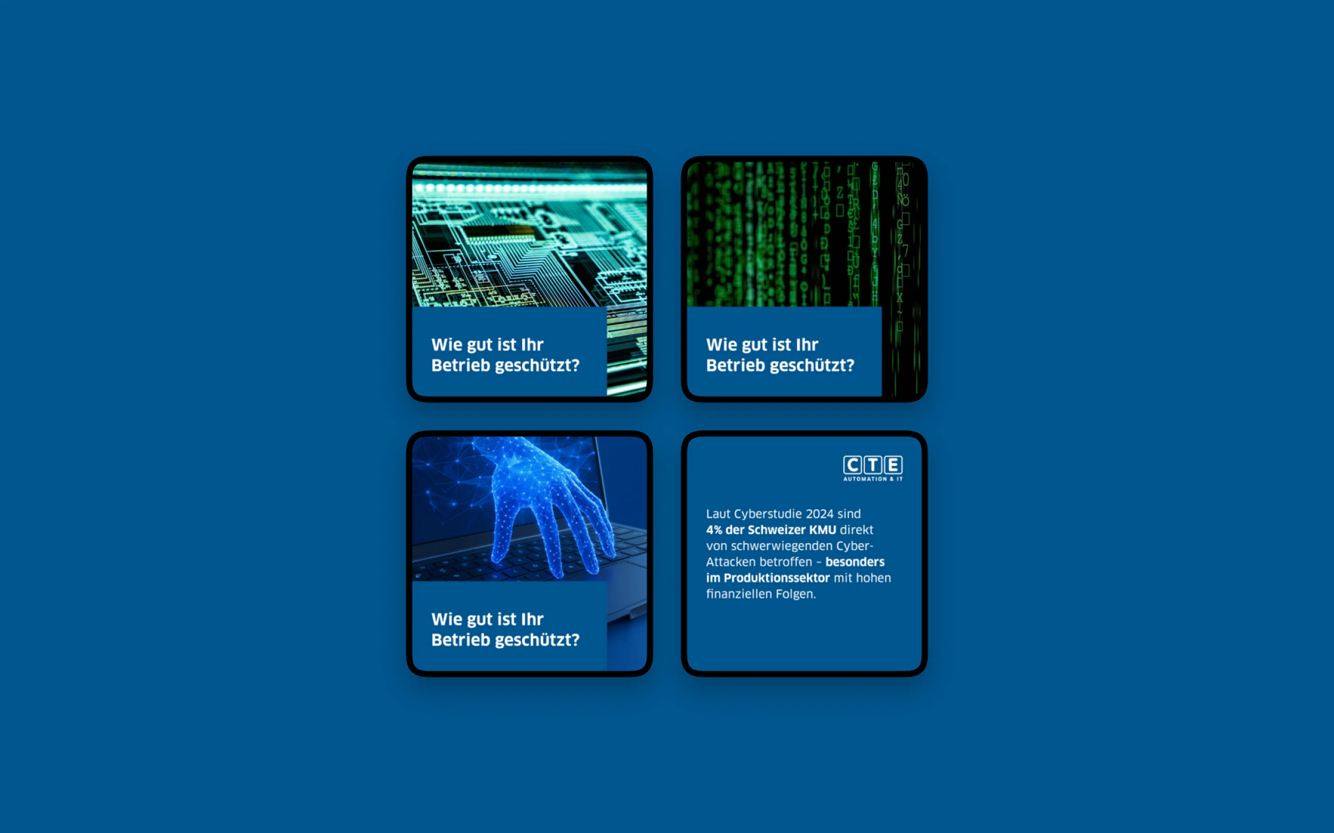 Vier LinkedIn-Karten der Cybersecurity-Serie im Raster: Platine, Datenstrom und leuchtende Hand, je mit der Frage «Wie gut ist Ihr Betrieb geschützt?», dazu die Zahlenkarte zur Cyberstudie 2024