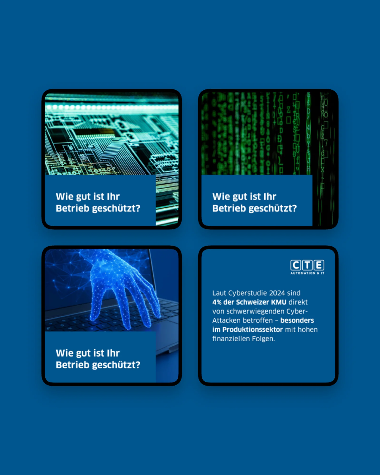 Vier LinkedIn-Karten der Cybersecurity-Serie im Raster: Platine, Datenstrom und leuchtende Hand, je mit der Frage «Wie gut ist Ihr Betrieb geschützt?», dazu die Zahlenkarte zur Cyberstudie 2024