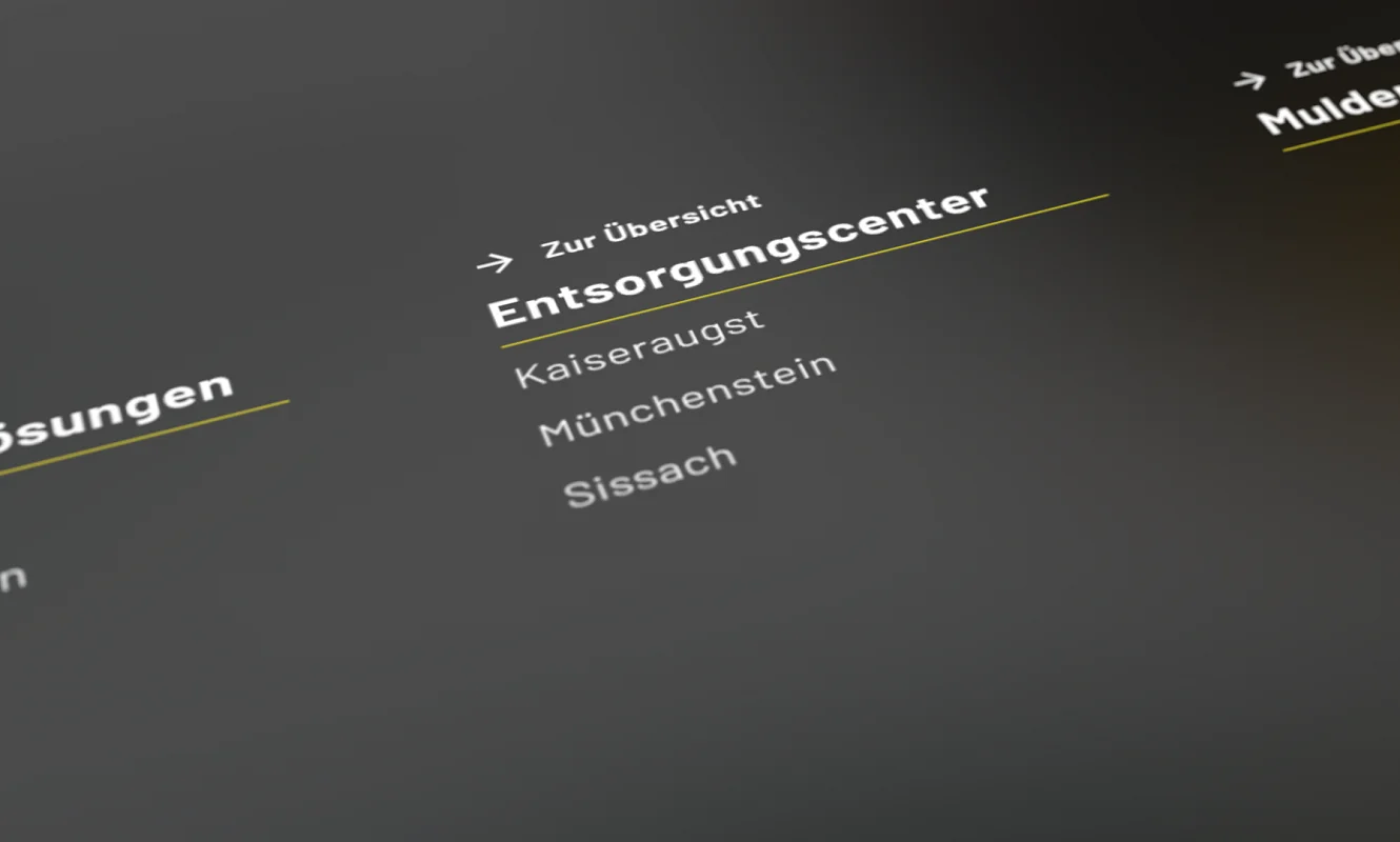 Angeschrägte Ansicht des dunklen Menüs mit den Entsorgungscentern Kaiseraugst, Münchenstein und Sissach